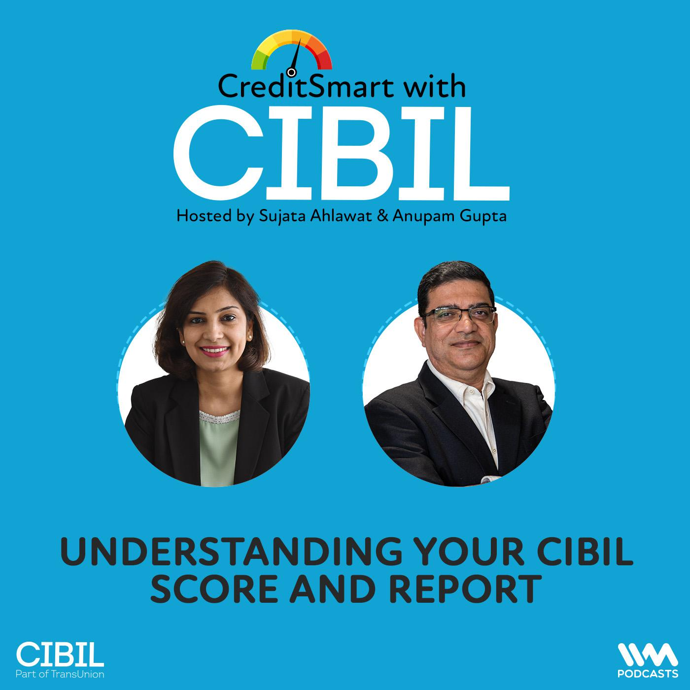 Understanding your CIBIL Score and Report