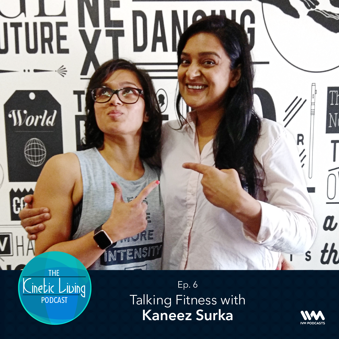 Ep. 06: Talking Fitness with Kaneez Surka