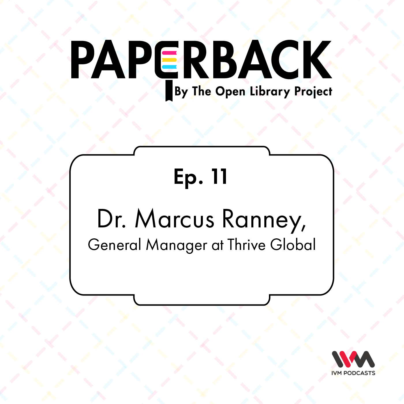 Ep. 11: Dr. Marcus Ranney