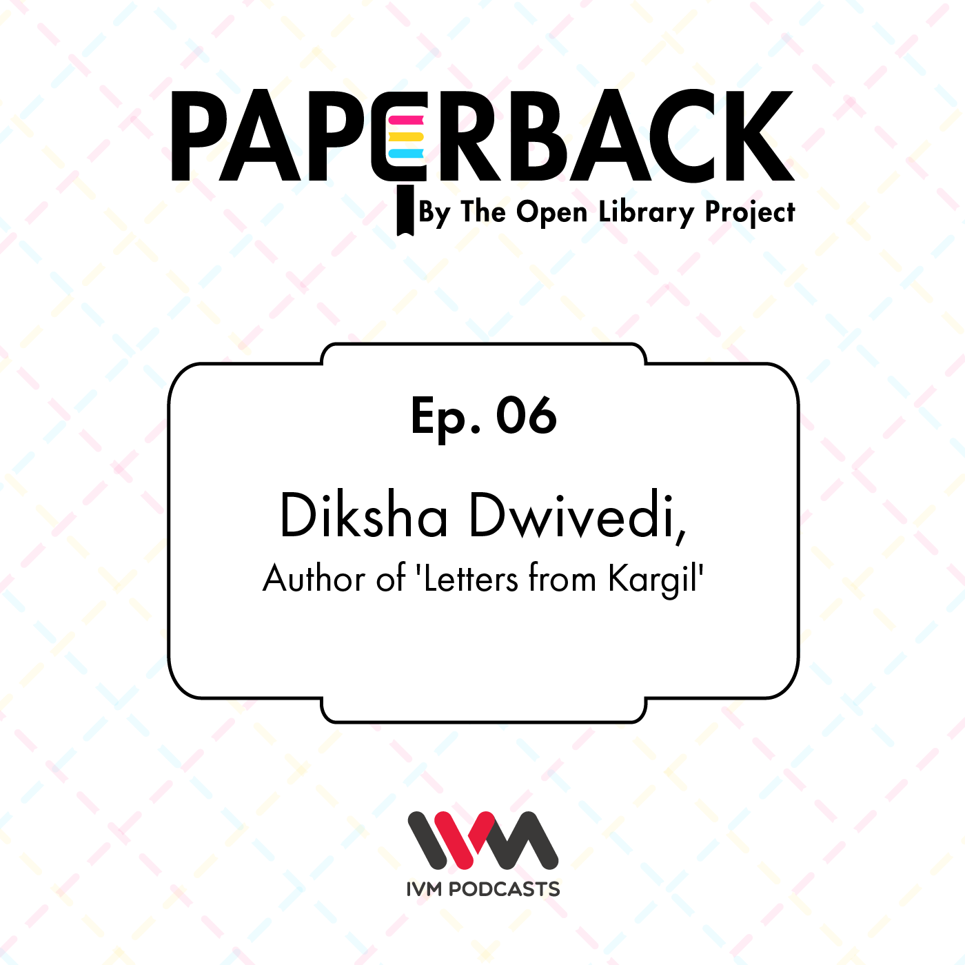 Ep. 06: Diksha Dwivedi