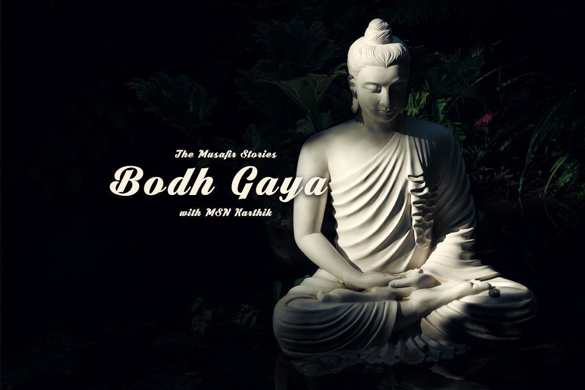 58: Bodh Gaya with MSN Karthik