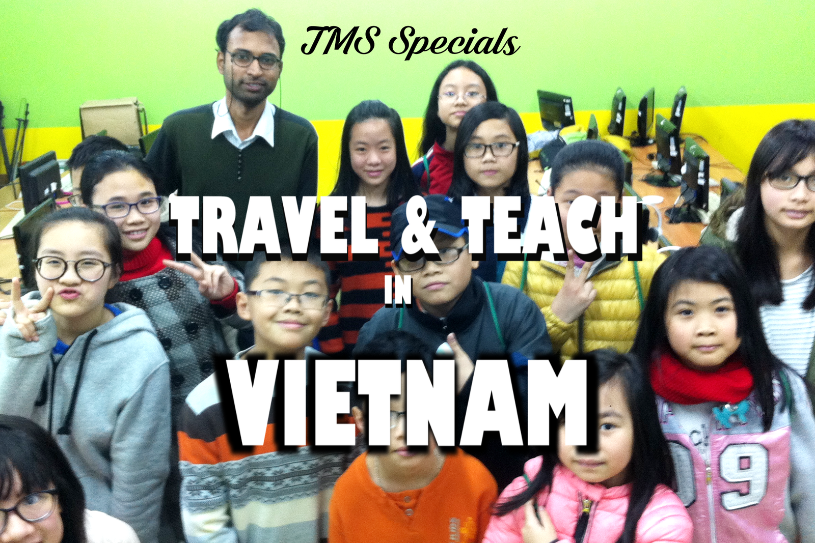 13: TMS Specials - Travel & Teach in Vietnam