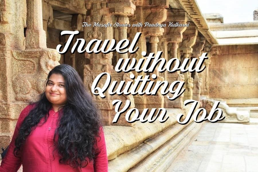 54: TMS Specials : Travel Without Quitting Your Job with Pradnya Kulkarni