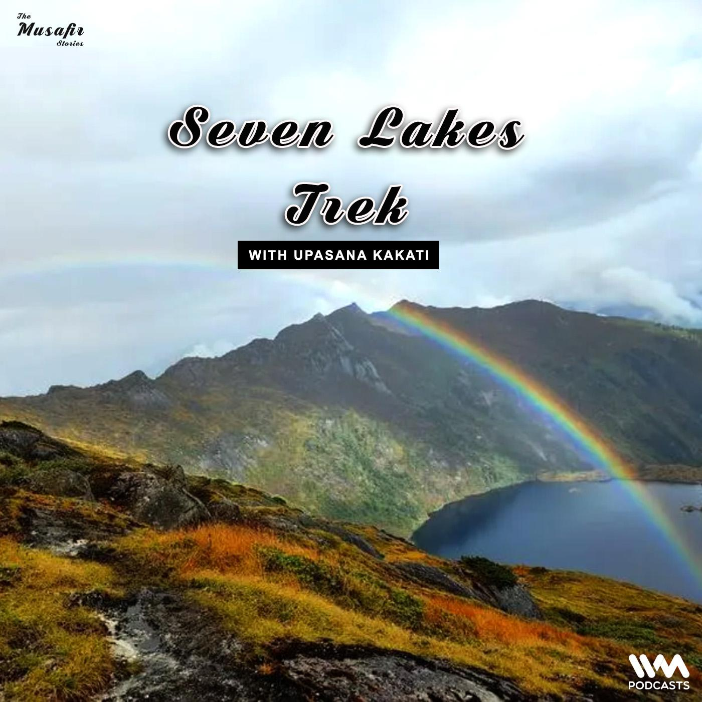 Seven Lakes Trek with Upasana Kakati
