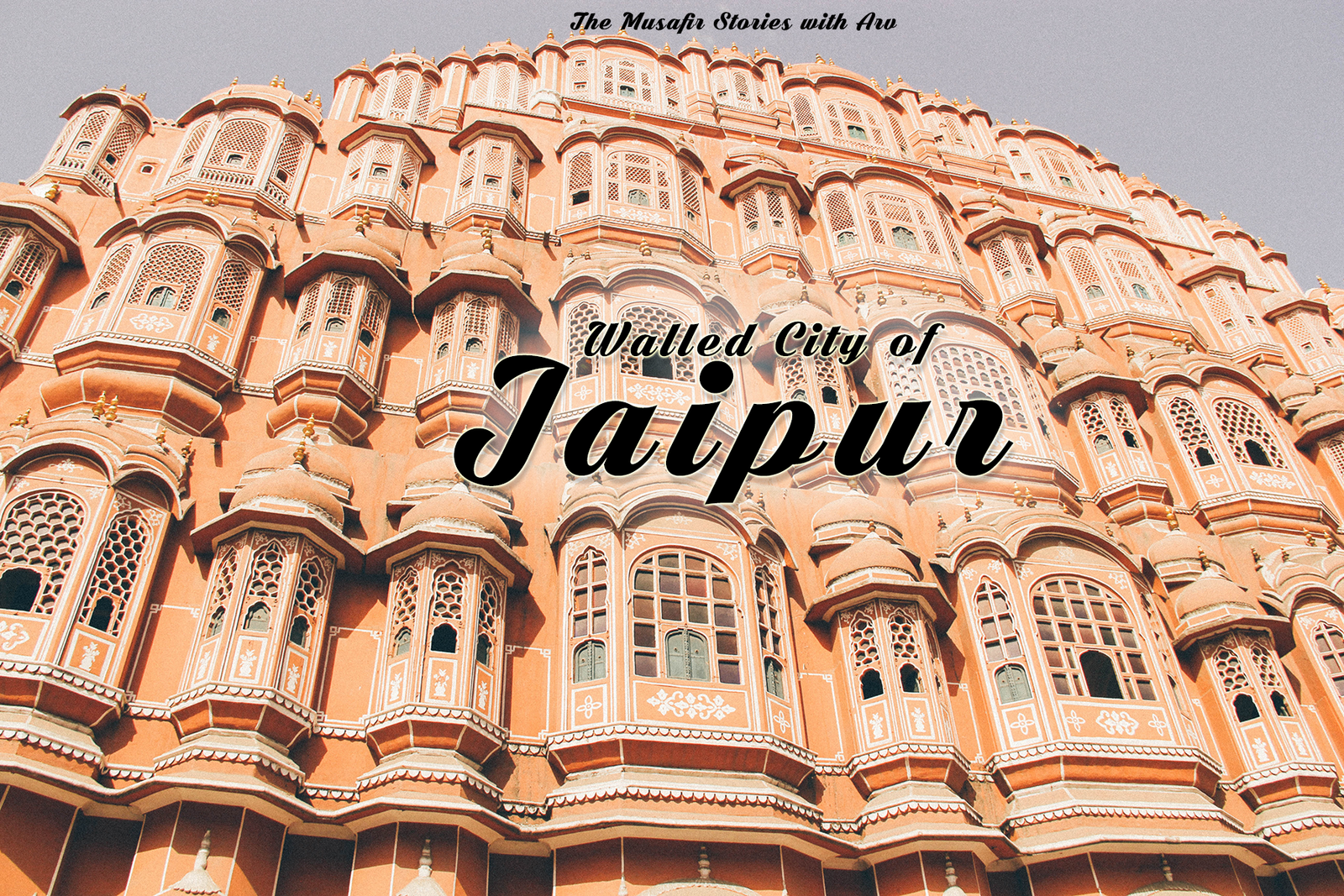 69: Walled City of Jaipur with Arv