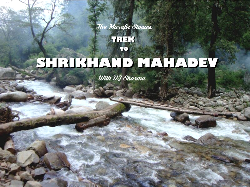 20: Trek to Shrikhand Mahadev with Vijay Sharma