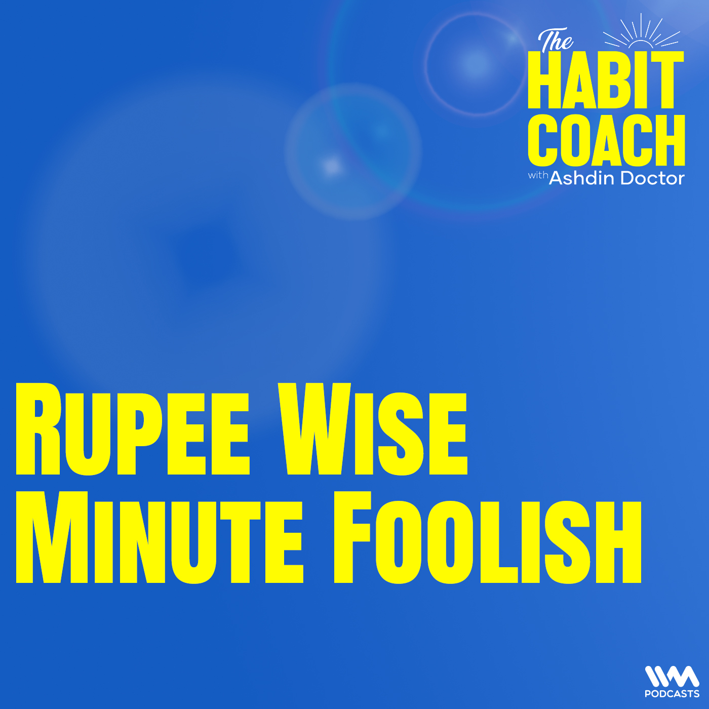 Rupee Wise Minute Foolish