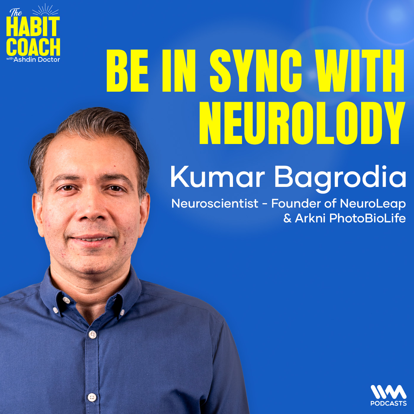 Kumaar Bagrodia: Be In Sync with Neurology - Neuroscientist & Founder Of NeuroLeap & Arkni PhotoBioLife