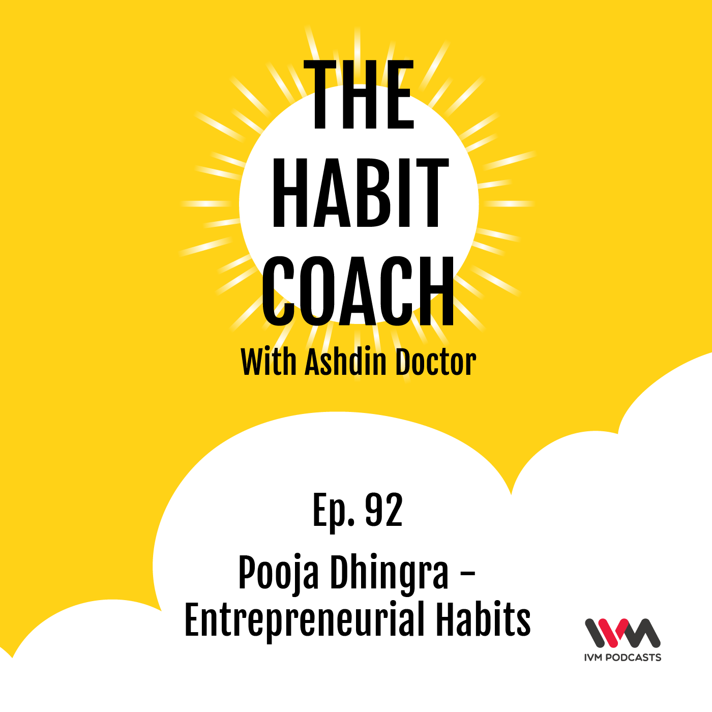 Ep. 92: Pooja Dhingra - Entrepreneurial Habits