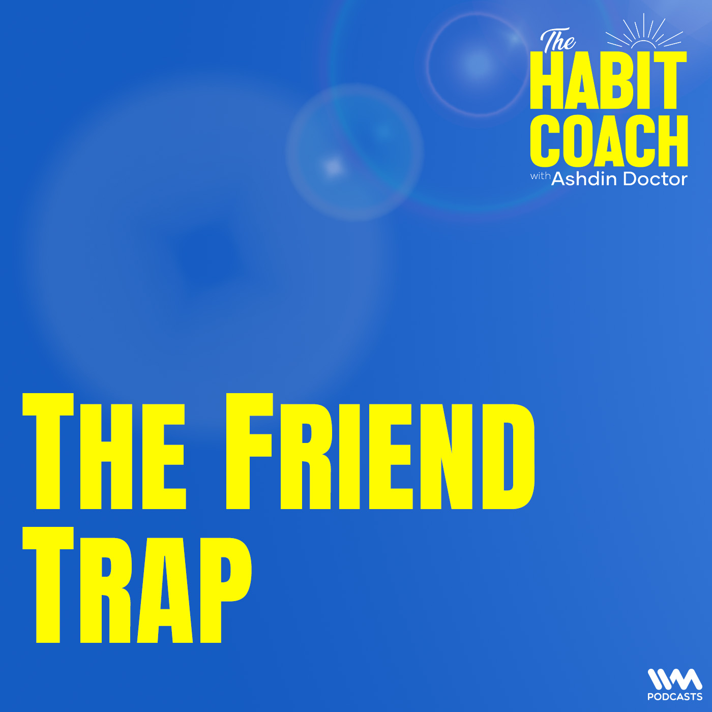 The Friend Trap