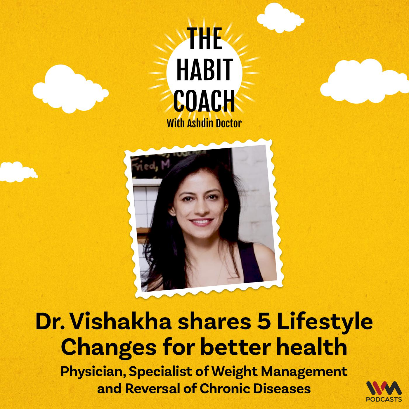 Dr. Vishakha shares  5 Lifestyle Changes for better health