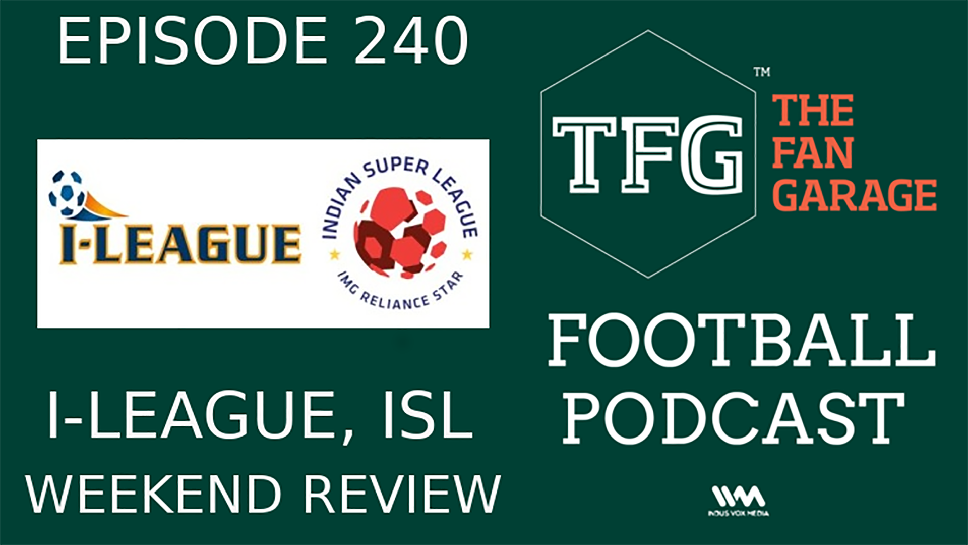 TFG Indian Football Ep.240: I-League, ISL Weekend: The Referee Referendum