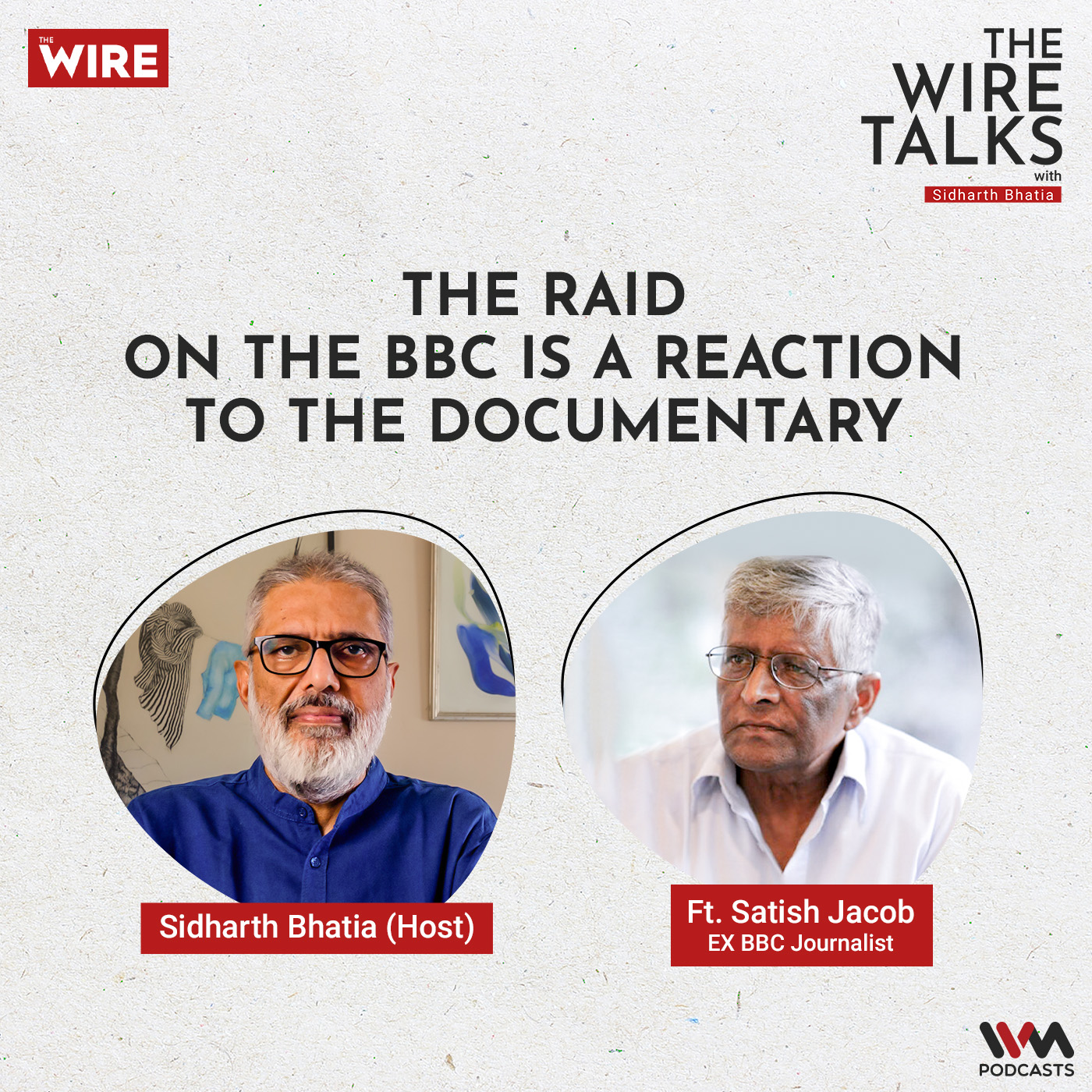 The raid on the BBC is a reaction to the documentary Ft. Satish Jacob