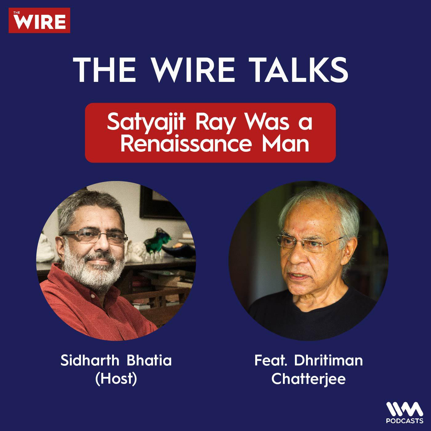 Satyajit Ray Was a Renaissance Man feat. Dhritiman Chatterjee