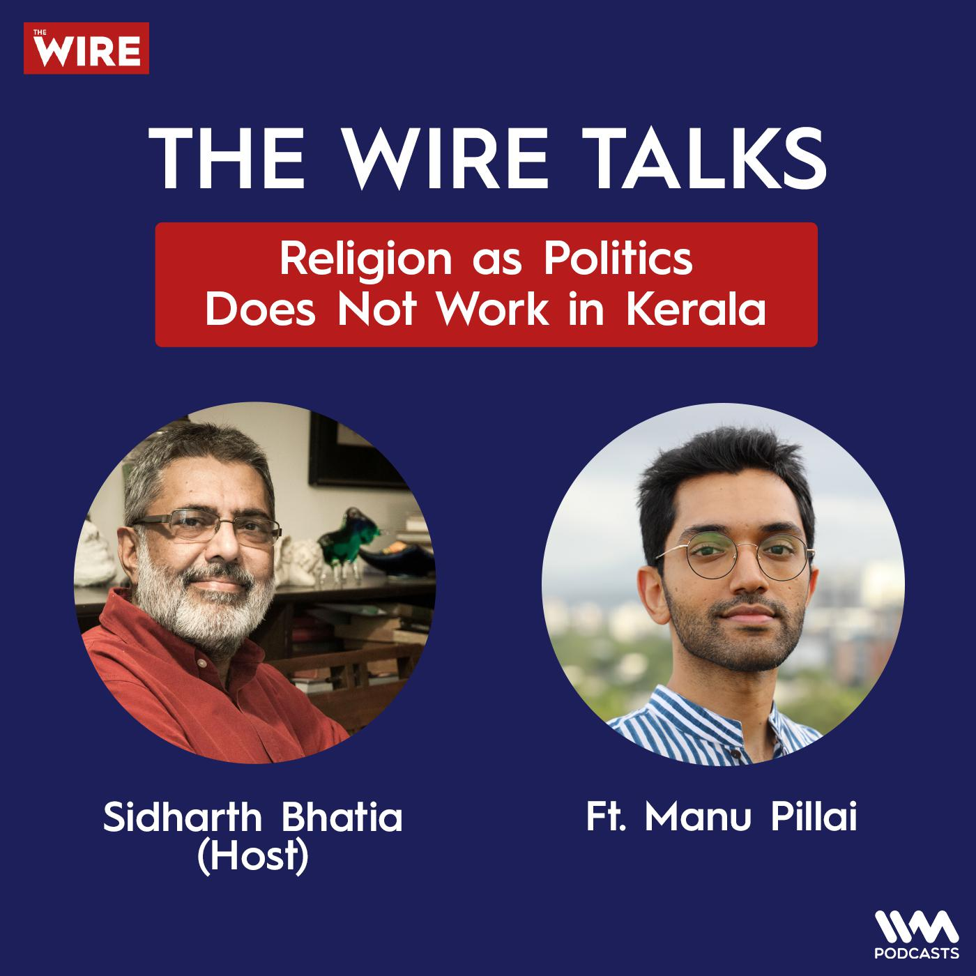 Religion as Politics Does Not Work in Kerala feat. Manu Pillai