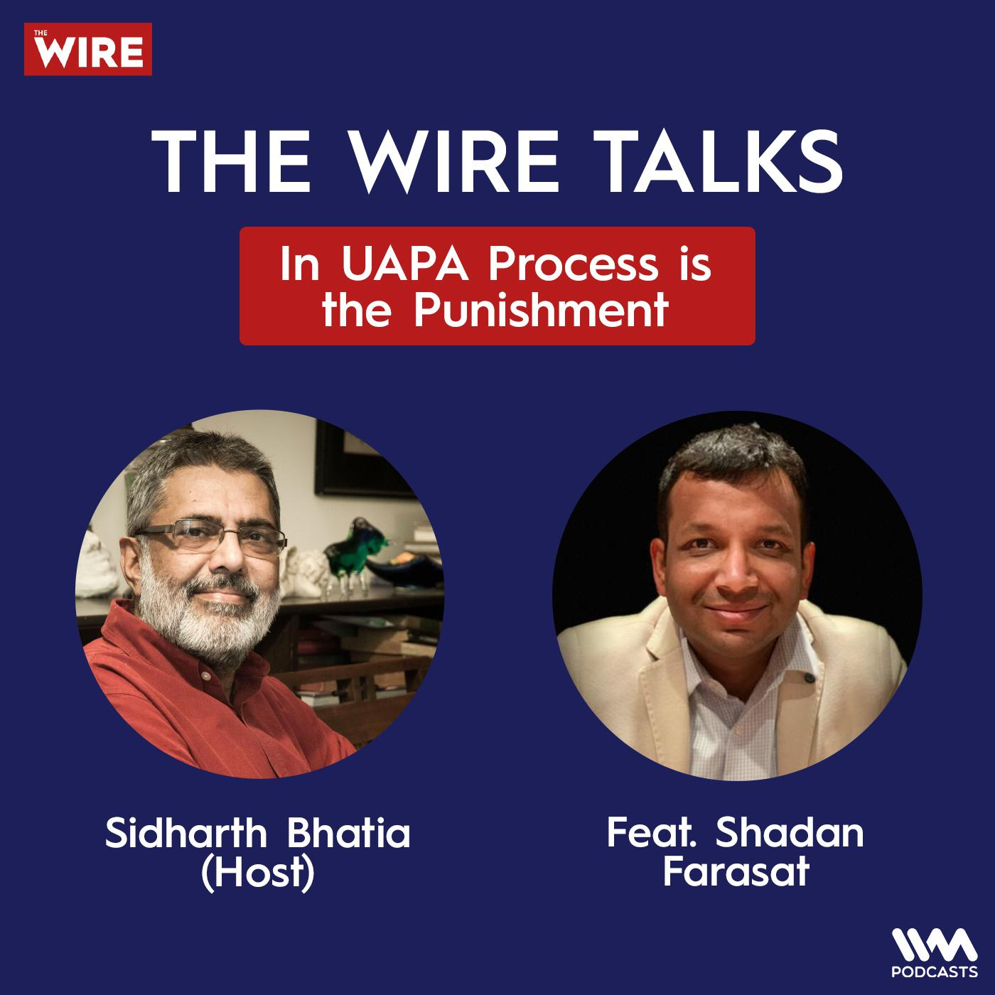 In UAPA Process is the Punishment feat. Shadan Farasat