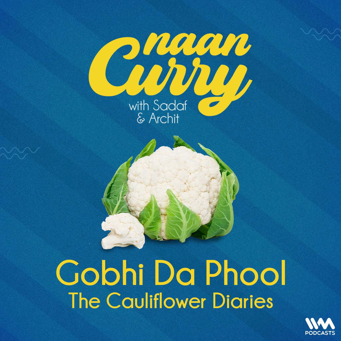 Gobhi Da Phool: The Cauliflower Diaries
