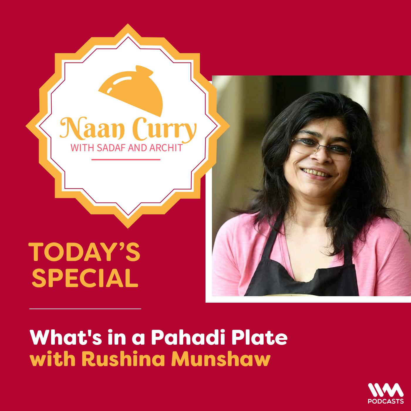 What's in a Pahadi Plate with Rushina Munshaw