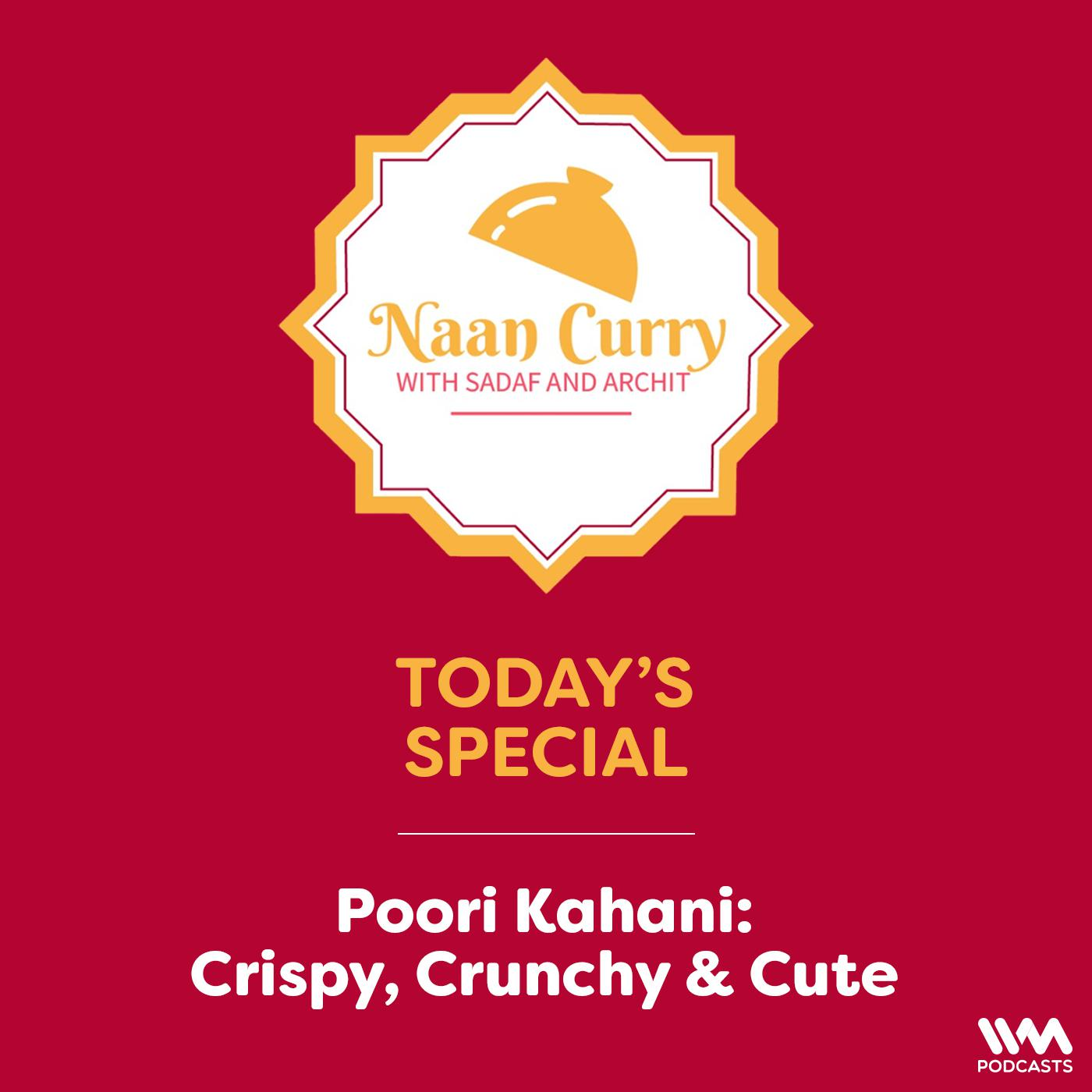 Poori Kahani: Crispy, Crunchy & Cute