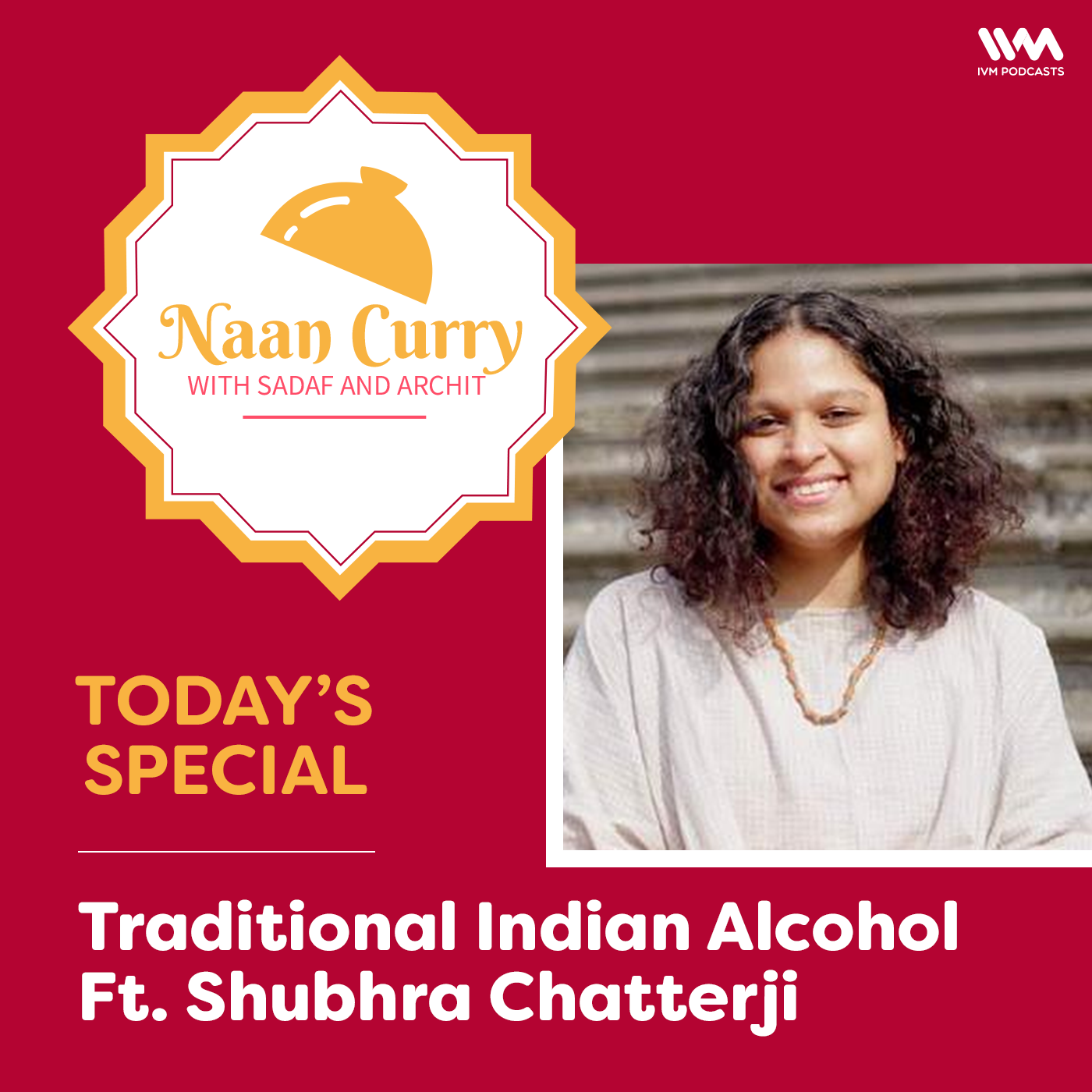 Traditional Indian Alcohol featuring Shubhra Chatterji
