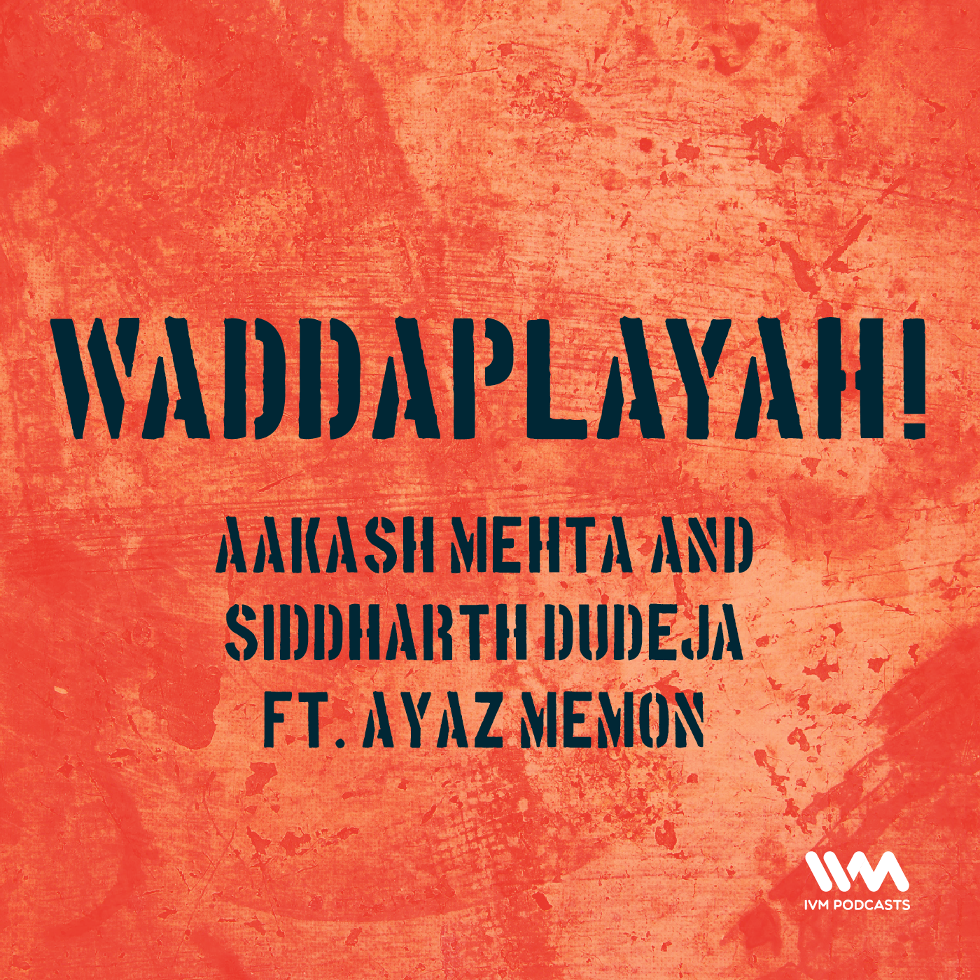 Ep. 06: Aakash Mehta and Siddharth Dudeja ft. Ayaz Memon