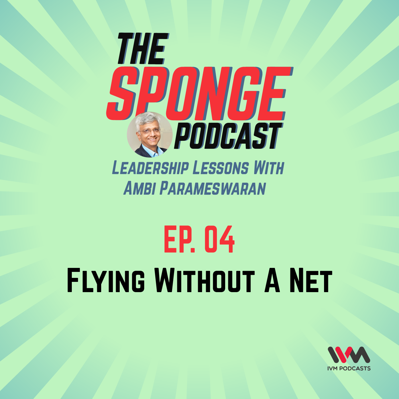 Ep. 04: Flying Without A Net