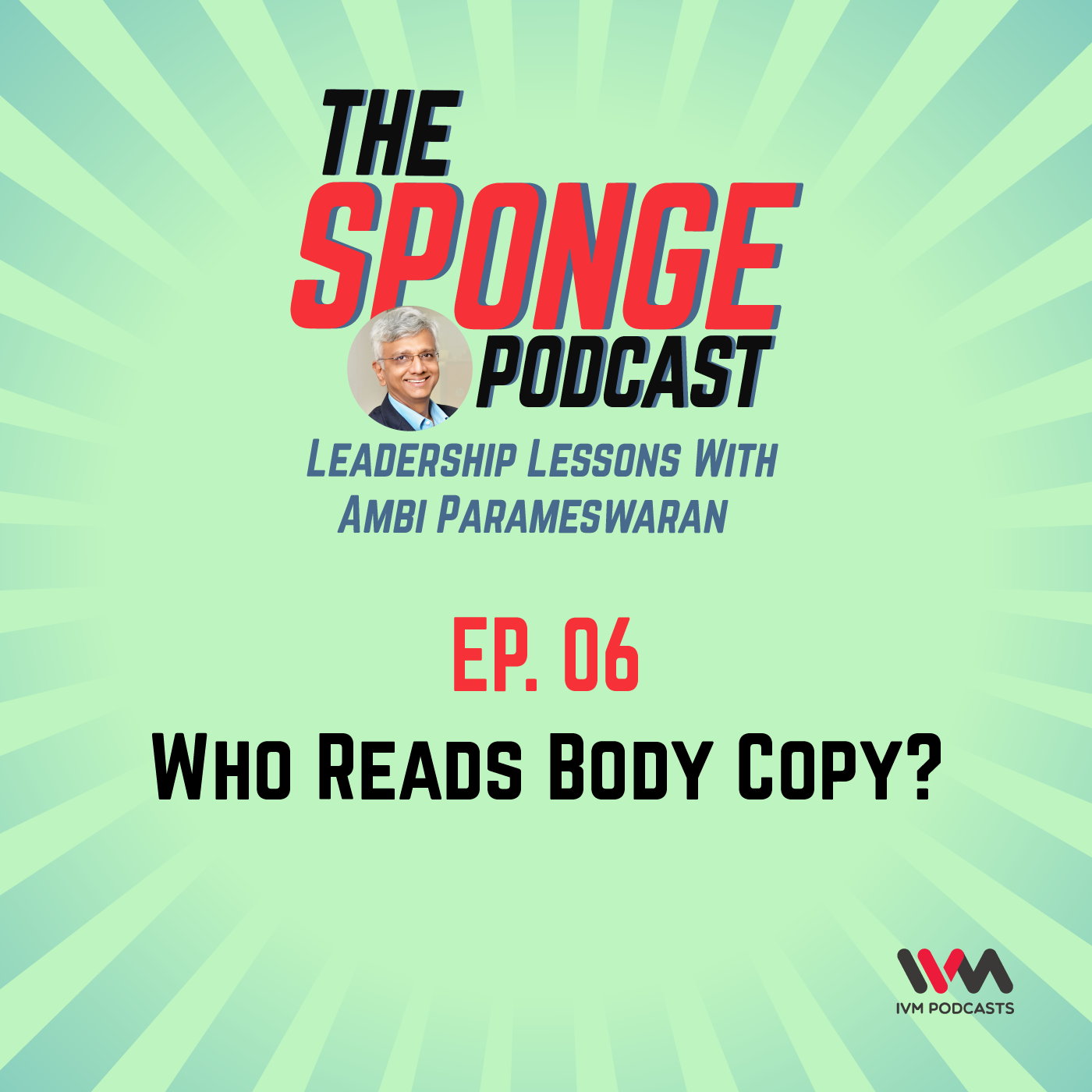 Ep. 06: Who Reads Body Copy?
