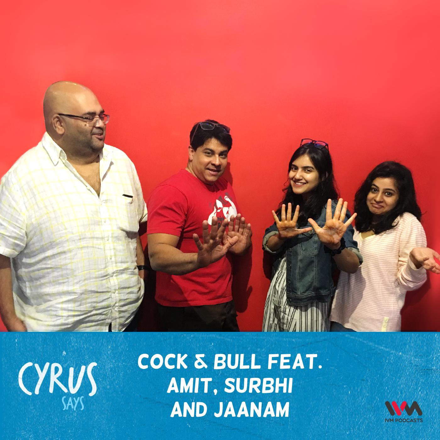 Ep. 326: Cock & Bull feat. Amit, Jaanam and Surbhi