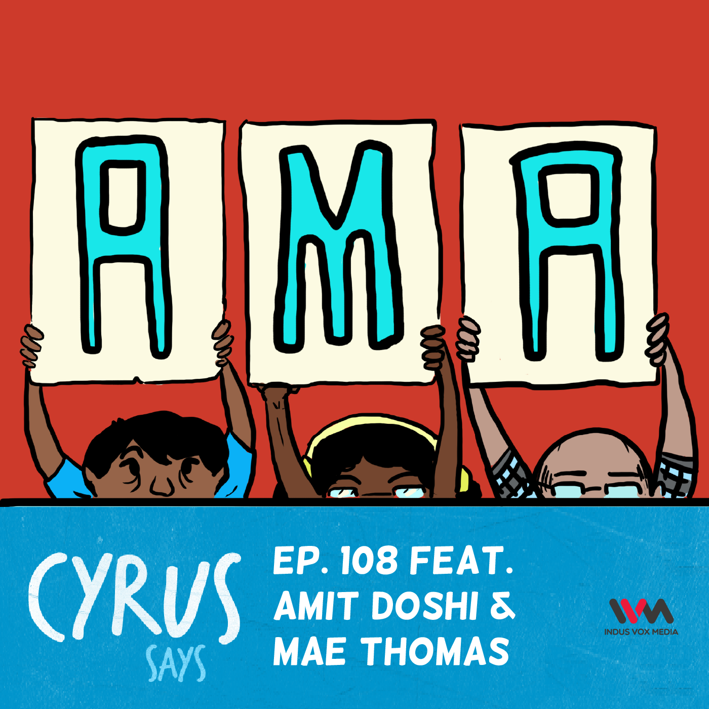 Ep. 108: AMA with Amit and Mae