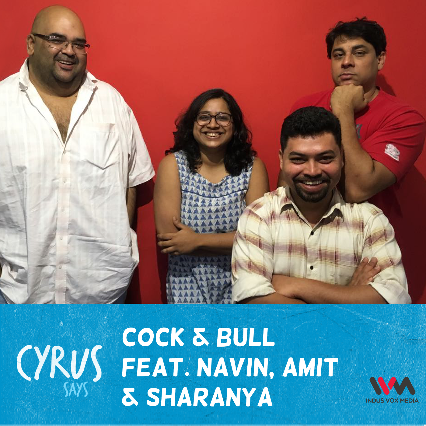 Ep. 202: Cock & Bull feat. Navin, Amit and Sharanya