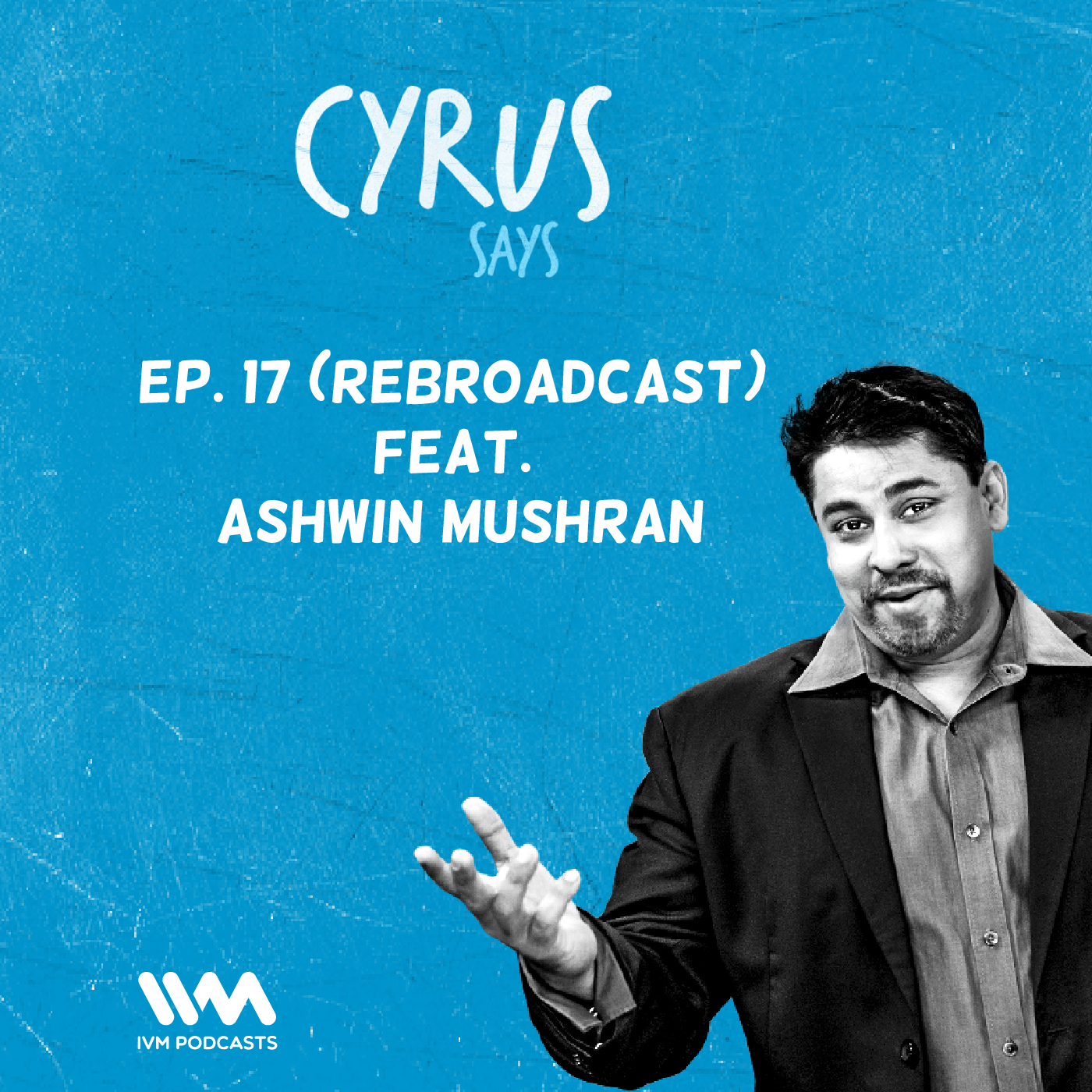 Ep. 17: (Rebroadcast): Ashwin Mushran