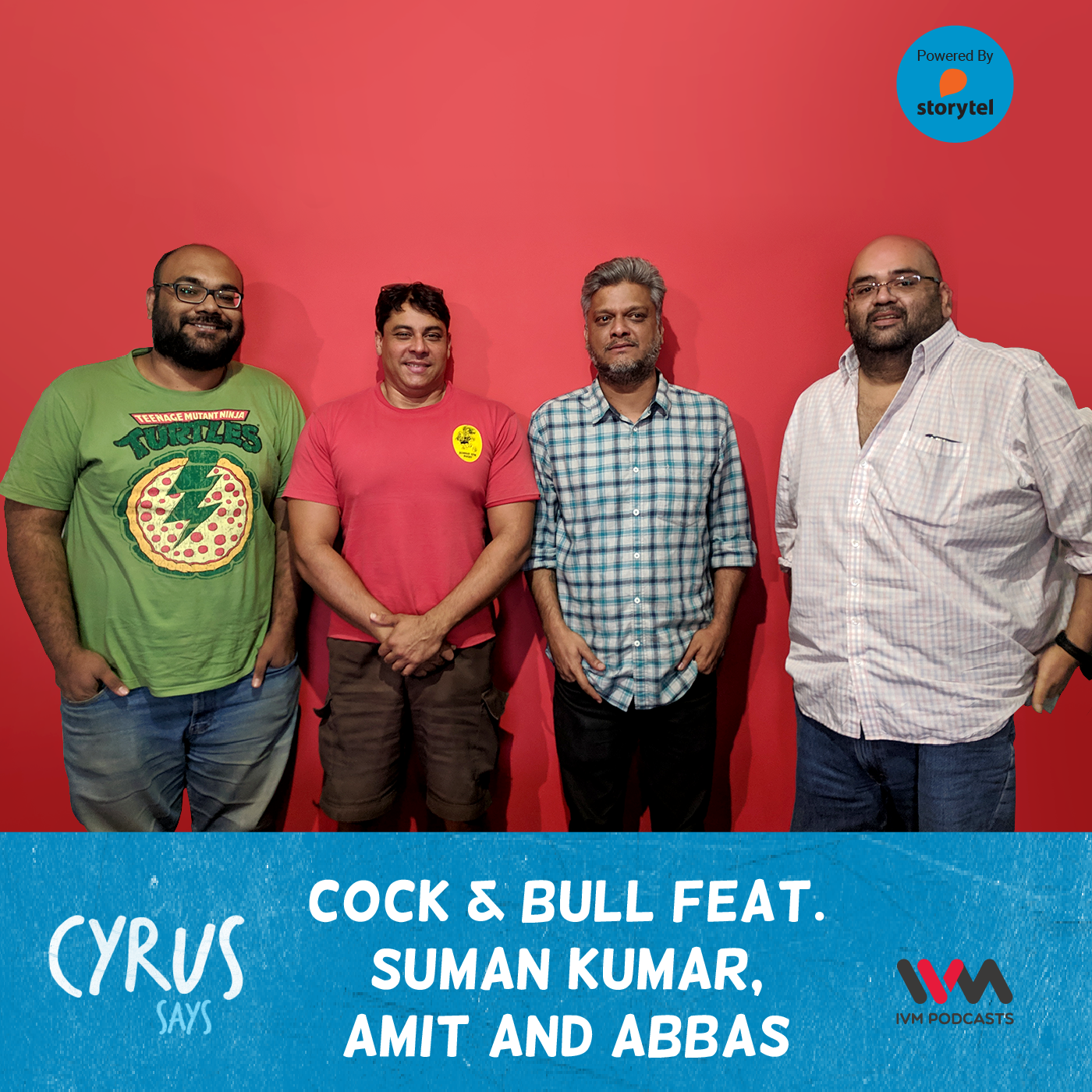 Ep. 371: Cock & Bull feat. Suman Kumar, Amit and Abbas