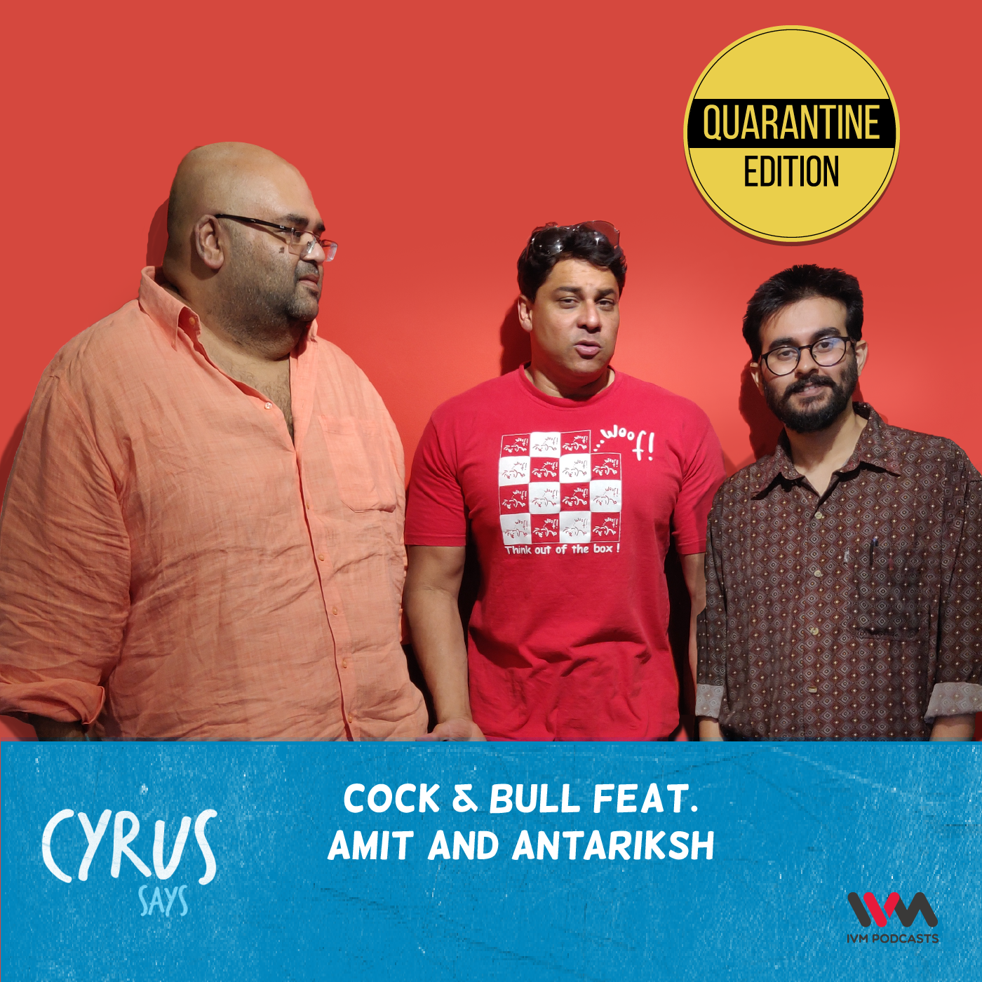 Ep. 518: Cock & Bull feat. Amit and Antariksh