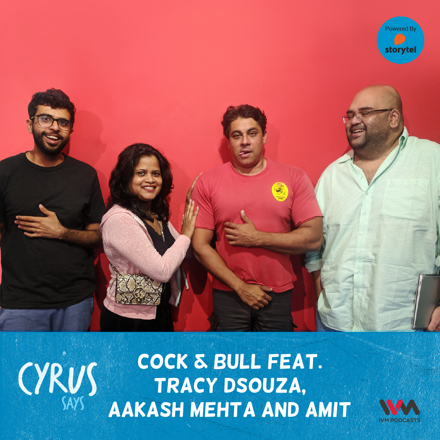 Ep. 398: Cock & Bull feat. Tracy Dsouza, Aakash Mehta and Amit