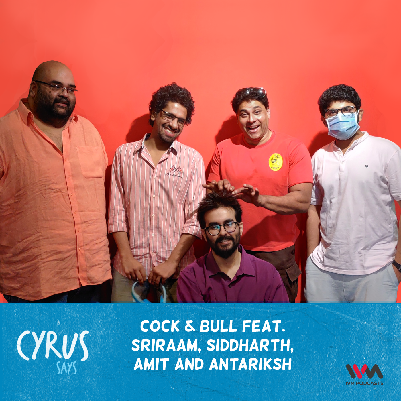 Ep. 506: Cock & Bull feat. Sriraam, Siddharth, Amit and Antariksh