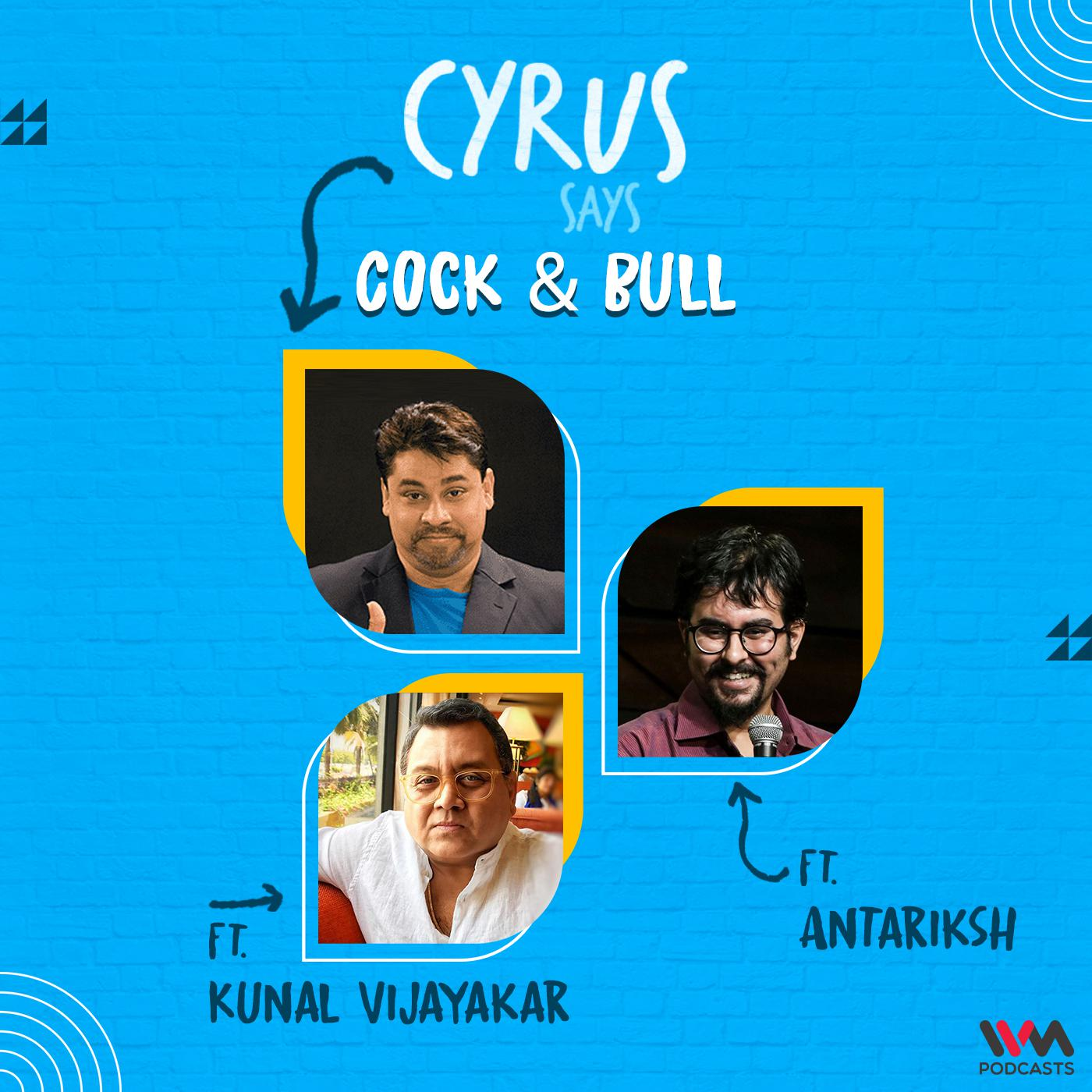 Cock & Bull feat. Kunal Vijayakar and Antariksh