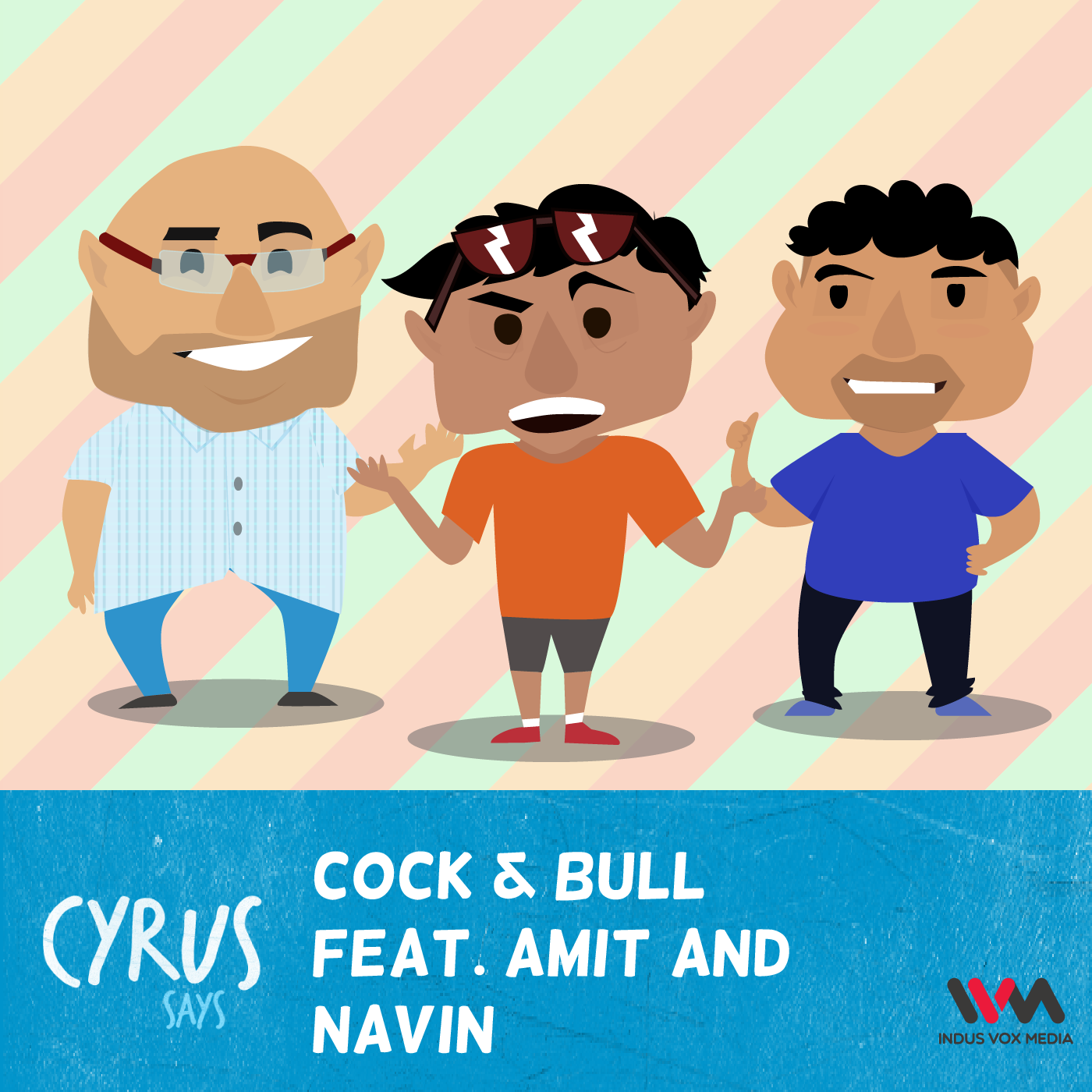 Ep. 214: Cock & Bull with Amit and Navin