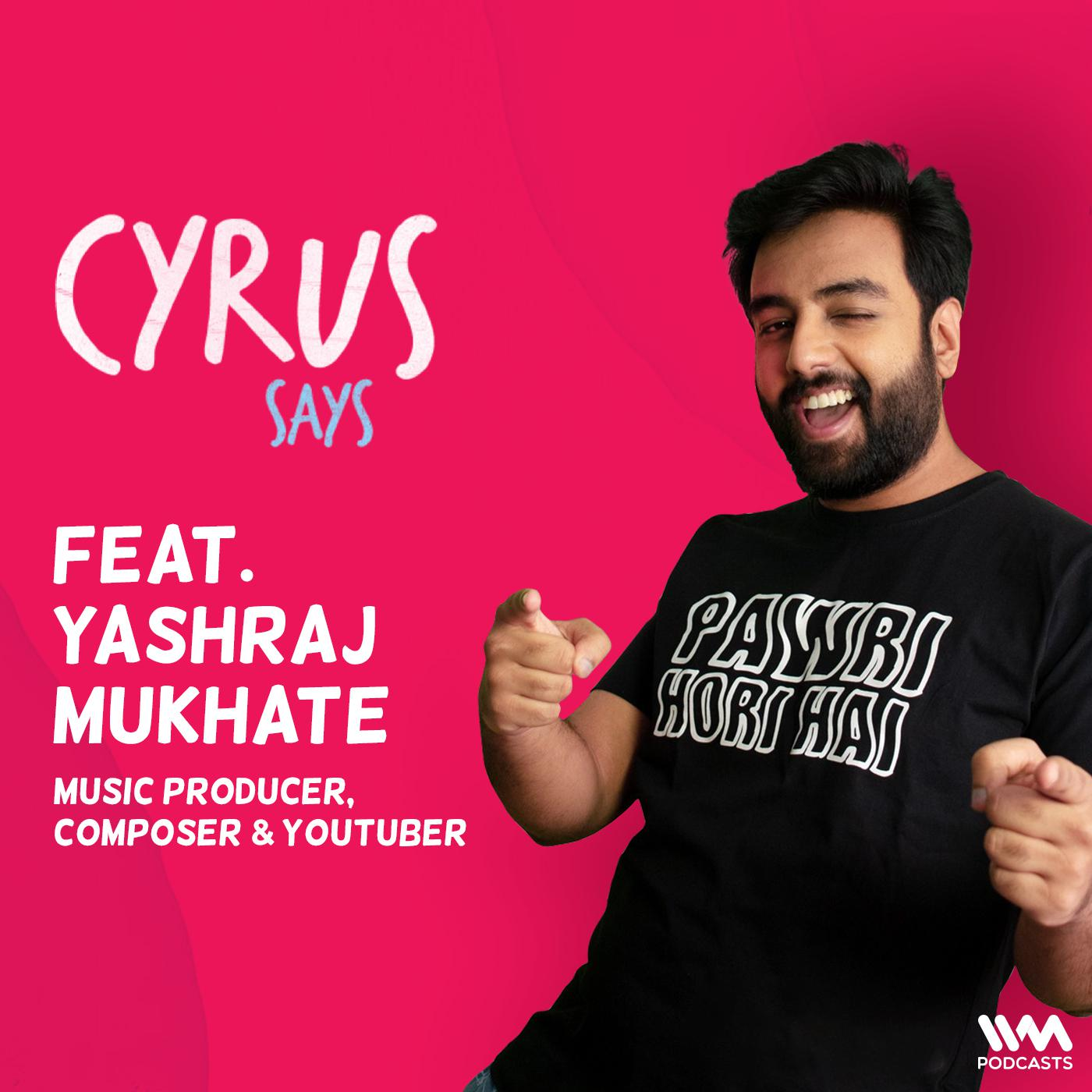 feat. Yashraj Mukhate | Music Producer, Composer & YouTuber