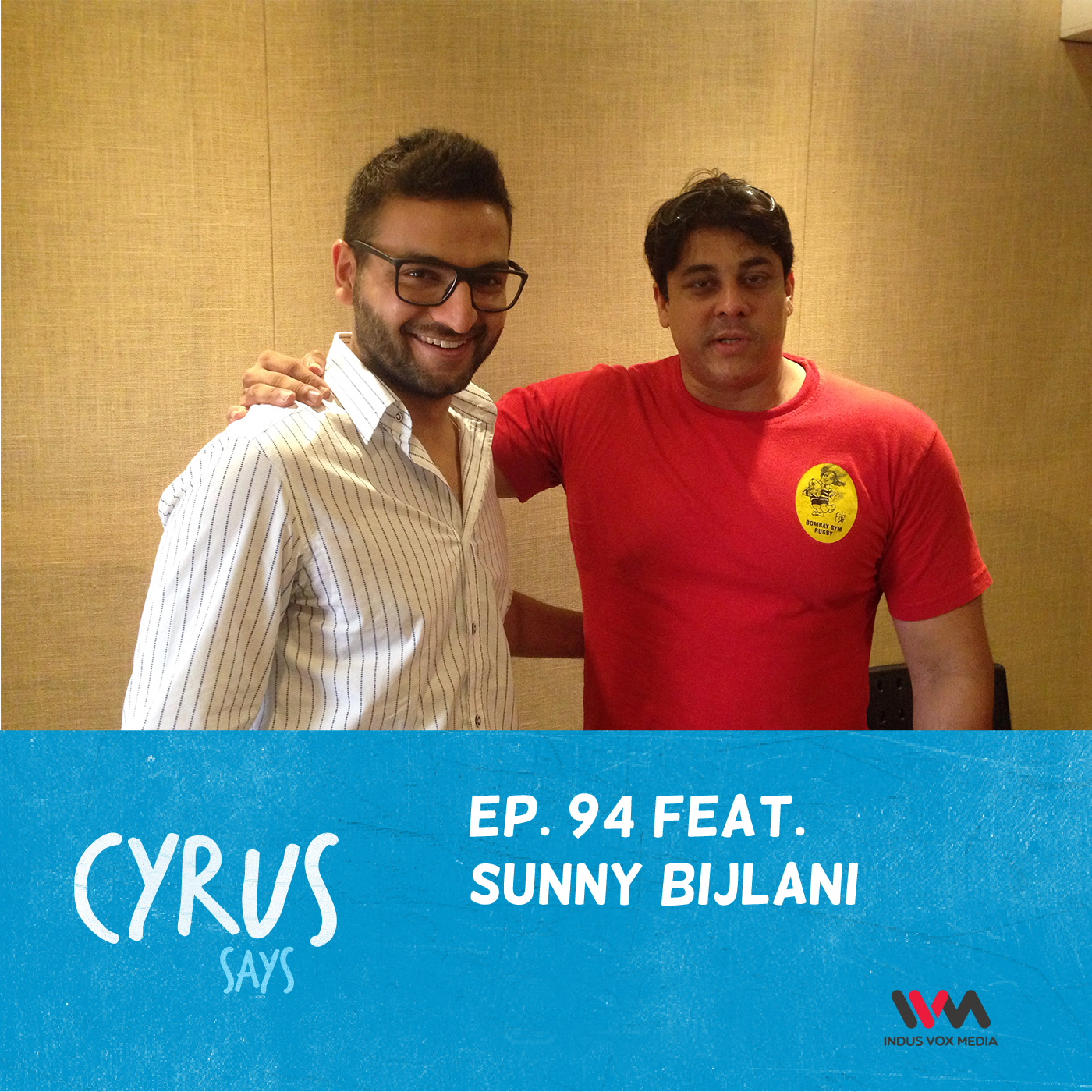 Ep. 94 feat. Builder Sunny Bijlani