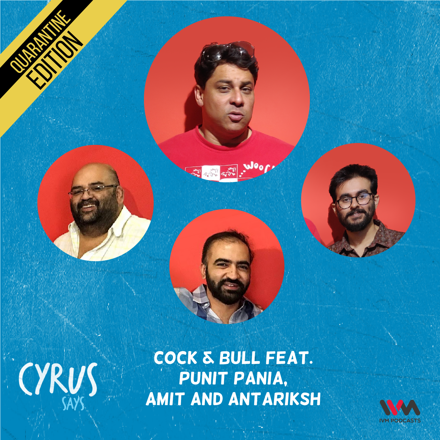 Ep. 524: Cock & Bull feat. Punit Pania, Amit and Antariksh