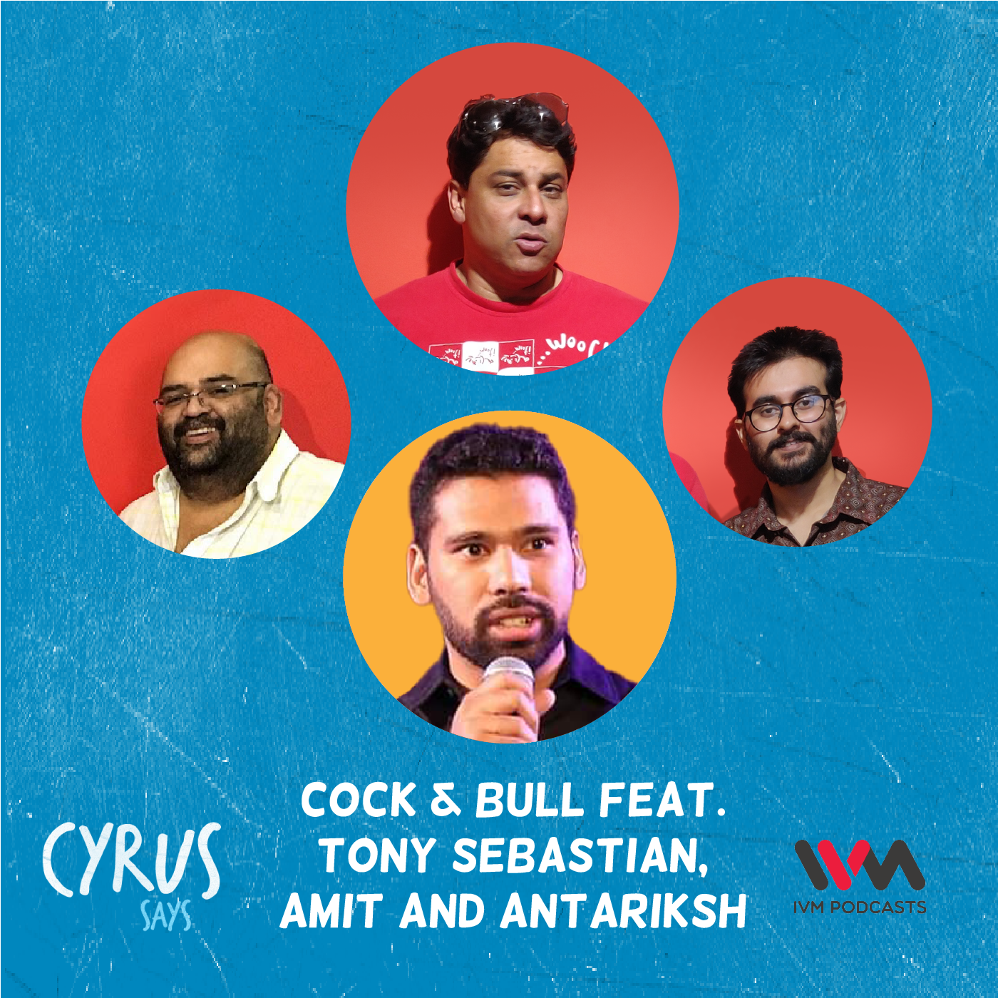 Cock & Bull feat. Tony Sebastian, Amit and Antariksh