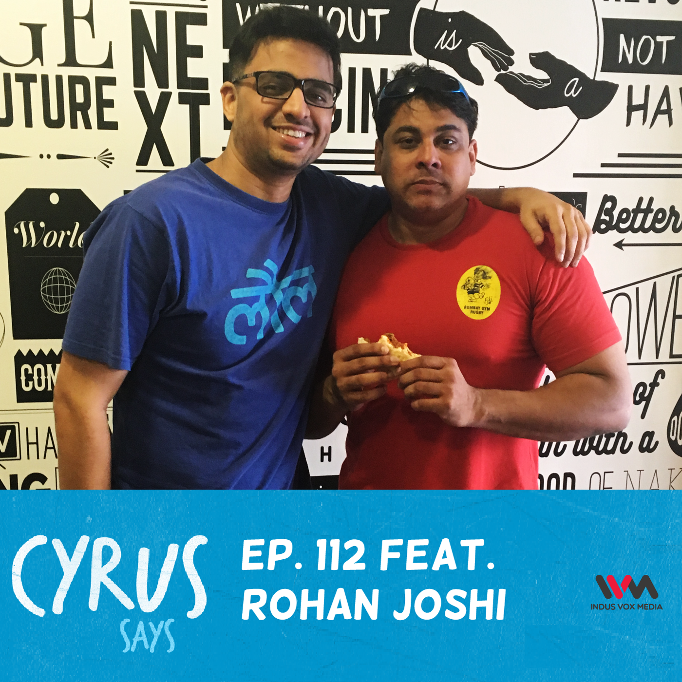 Ep. 112 feat.  Comedian Rohan Joshi