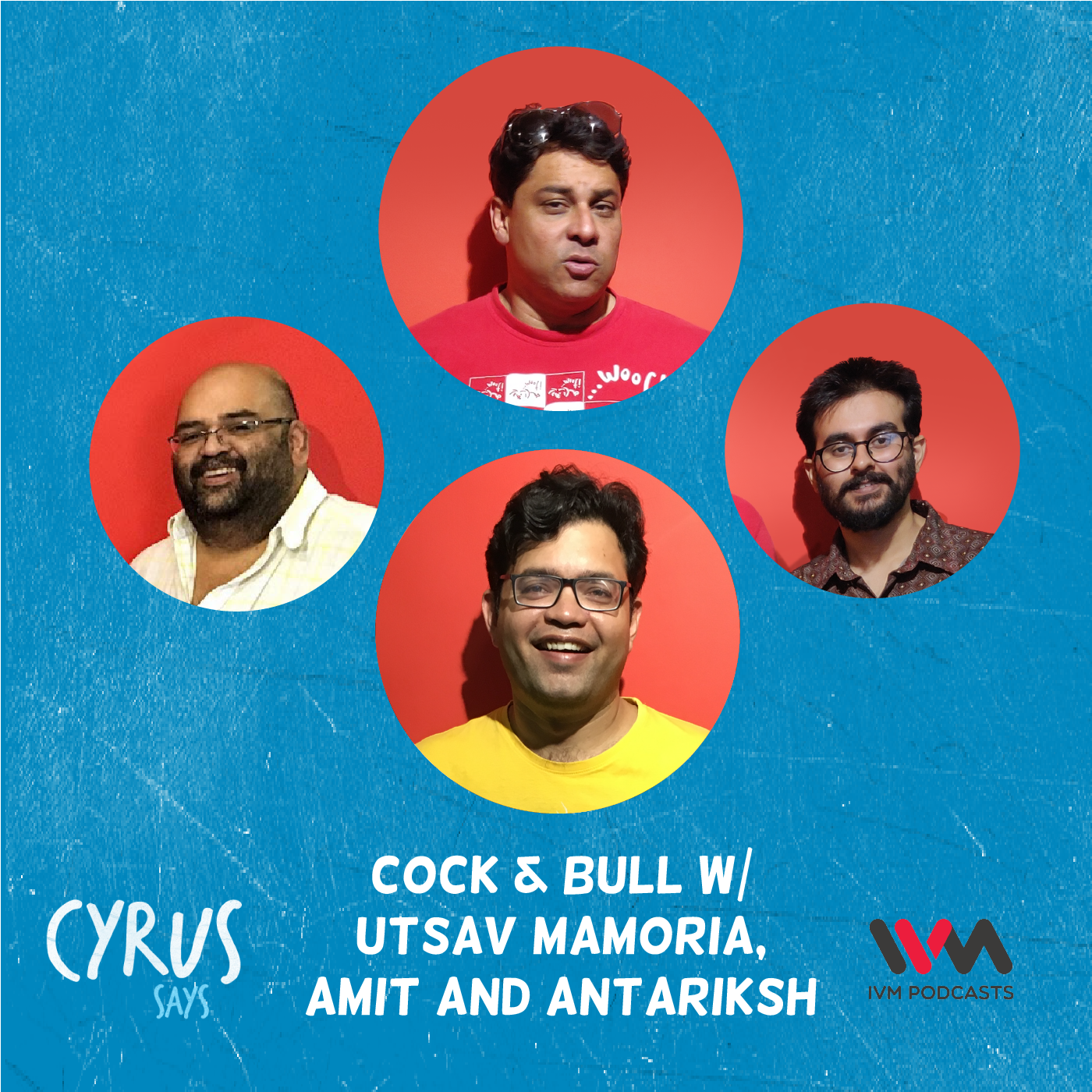 Cock & Bull feat. Utsav Mamoria, Amit and Antariksh