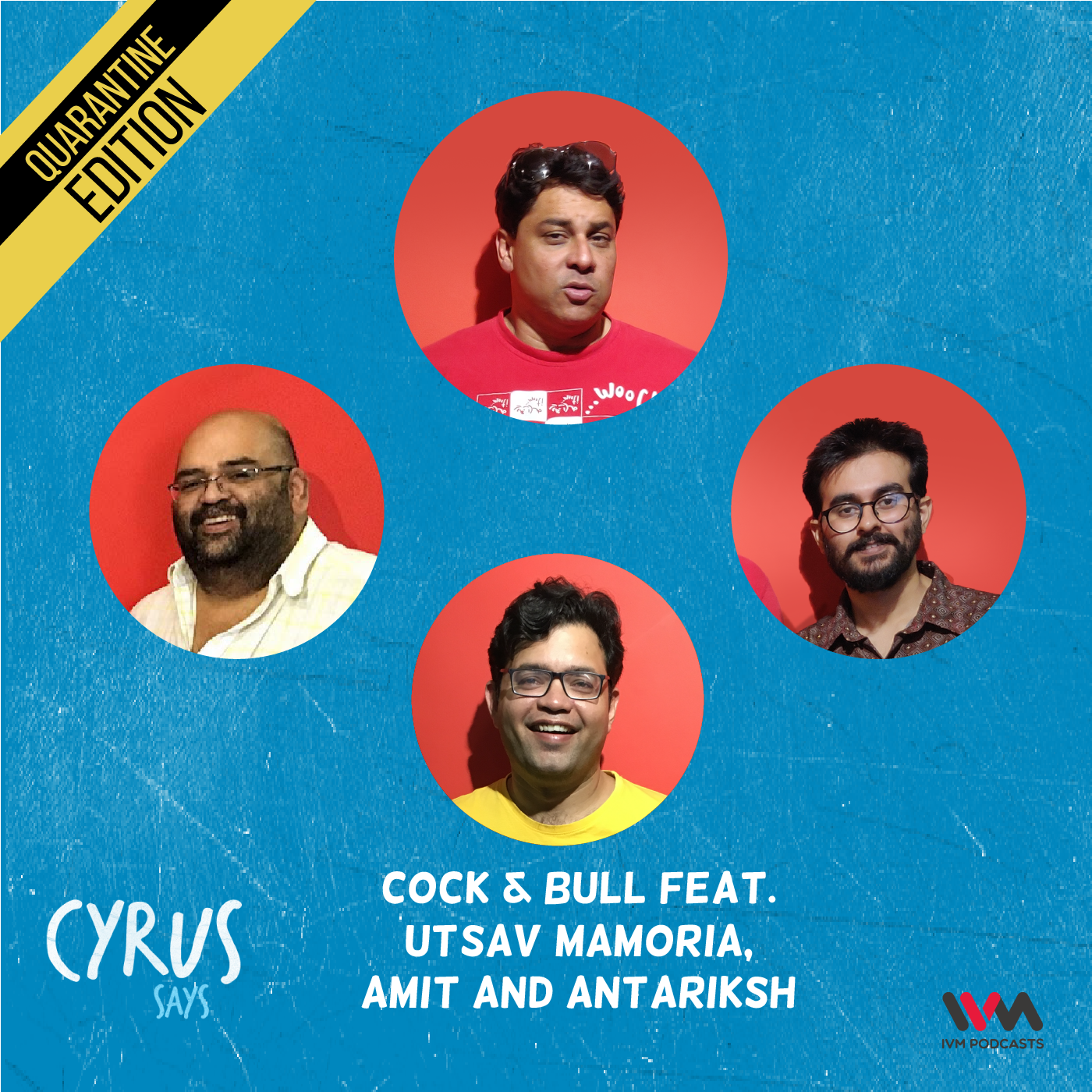 Ep. 565: Cock & Bull feat. Utsav Mamoria, Amit and Antariksh