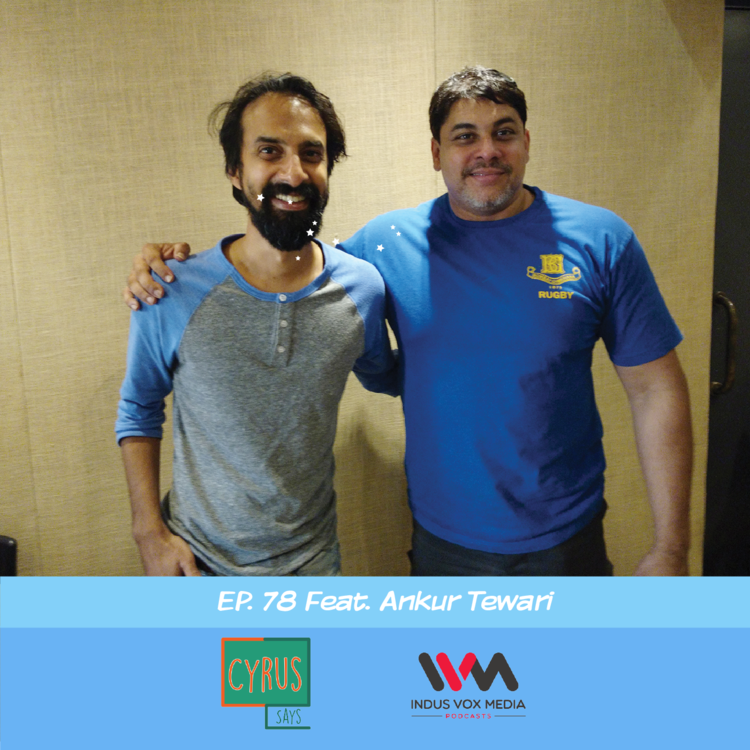 Ep. 78 feat. Musician Ankur Tewari