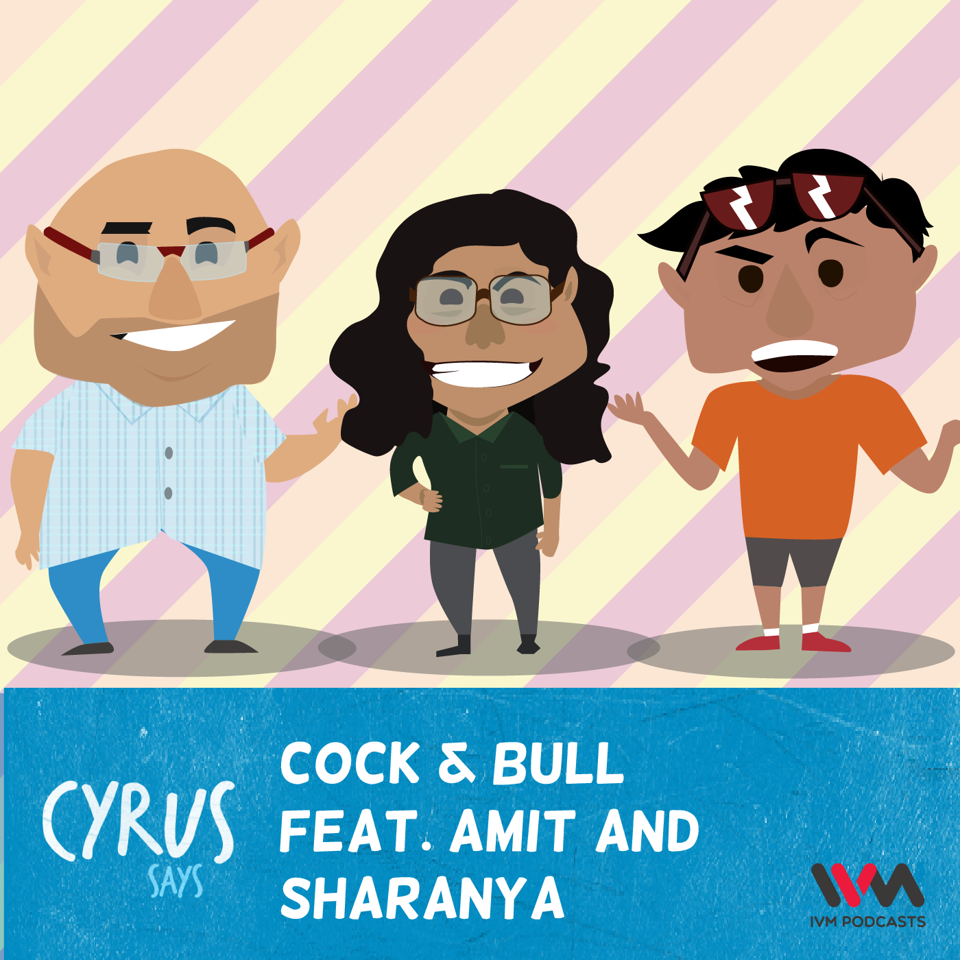 Ep. 235: Cock & Bull feat. Amit and Sharanya