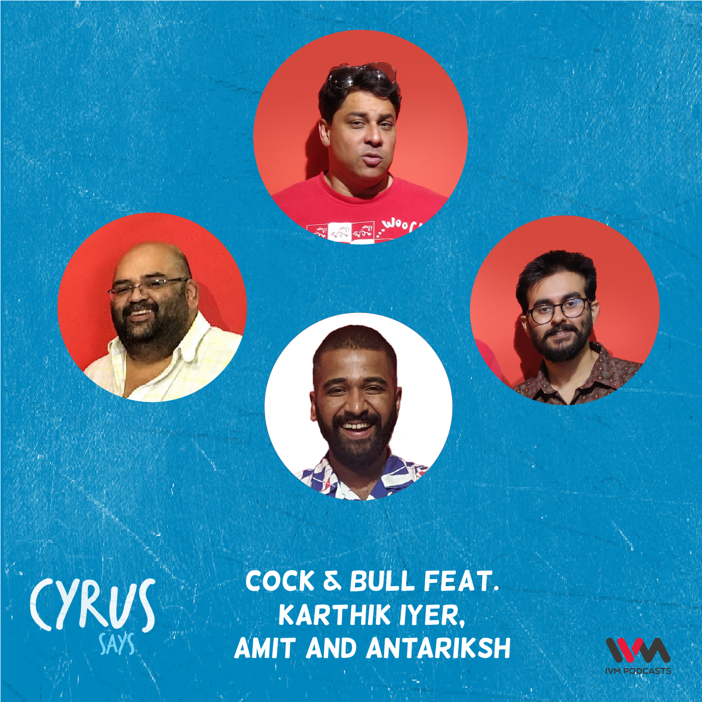 Cock & Bull feat. Karthik Iyer, Amit and Antariksh