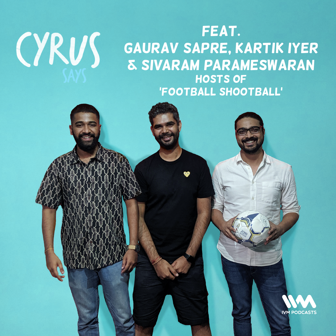 Ep. 420: Feat. Gaurav Sapre, Kartik Iyer & Sivaram Parameswaran