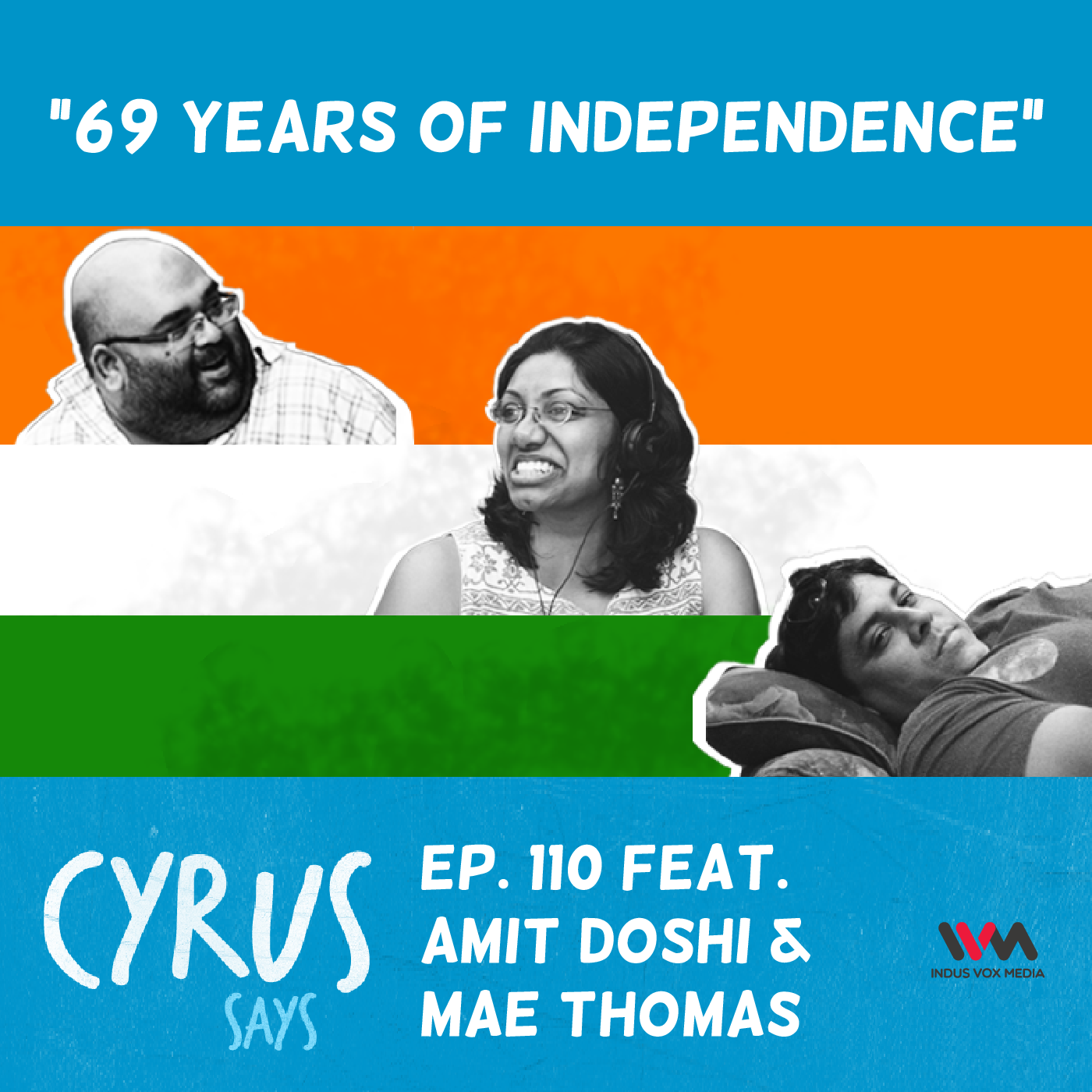 Ep. 110: 69 Years of Independence