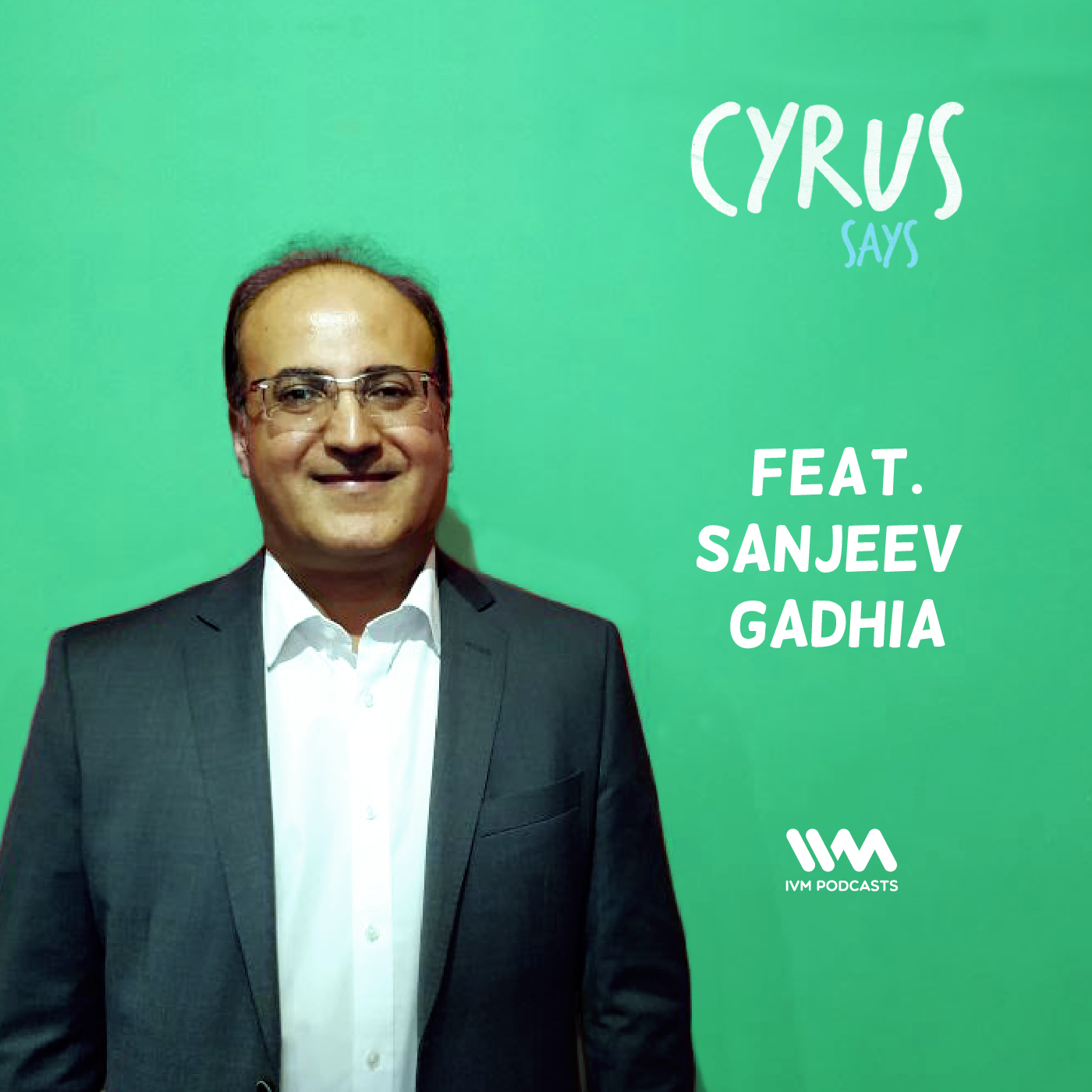 Ep. 248: Feat. Entrepreneur Sanjeev Gadhia